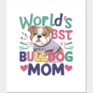 World's Best Dog Mom Cute Bulldog Cute Dogs Posters and Art